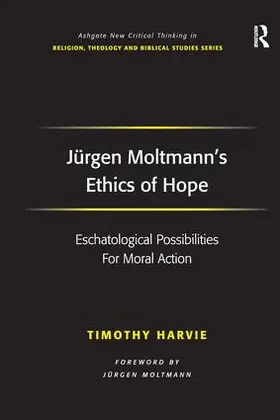 Harvie | Jürgen Moltmann's Ethics of Hope | Buch | 978-0-7546-6481-9 | sack.de