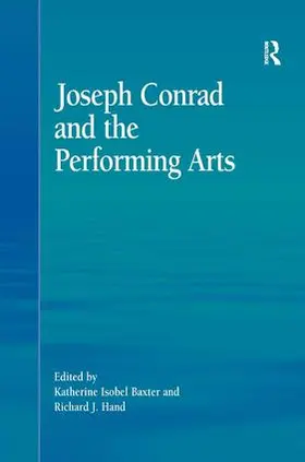 Baxter / Hand |  Joseph Conrad and the Performing Arts | Buch |  Sack Fachmedien