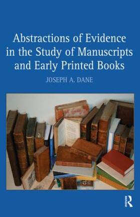 Dane |  Abstractions of Evidence in the Study of Manuscripts and Early Printed Books | Buch |  Sack Fachmedien