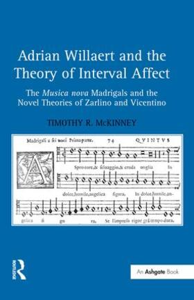 McKinney |  Adrian Willaert and the Theory of Interval Affect | Buch |  Sack Fachmedien