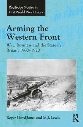 Lewis / Lloyd-Jones |  Arming the Western Front | Buch |  Sack Fachmedien