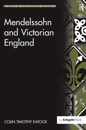 Eatock |  Mendelssohn and Victorian England | Buch |  Sack Fachmedien