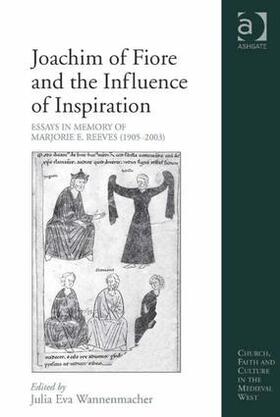Wannenmacher |  Joachim of Fiore and the Influence of Inspiration | Buch |  Sack Fachmedien