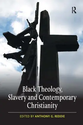 Reddie |  Black Theology, Slavery and Contemporary Christianity | Buch |  Sack Fachmedien