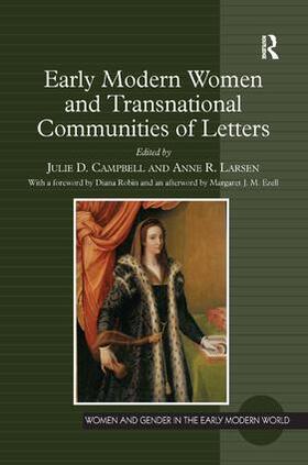 Campbell / Larsen |  Early Modern Women and Transnational Communities of Letters | Buch |  Sack Fachmedien