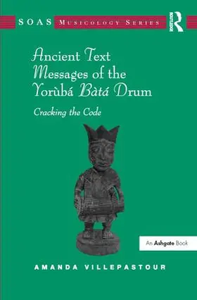 Villepastour |  Ancient Text Messages of the Yoruba Bata Drum | Buch |  Sack Fachmedien