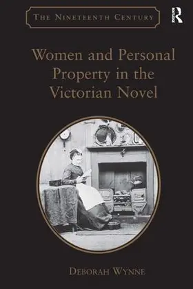 Wynne |  Women and Personal Property in the Victorian Novel | Buch |  Sack Fachmedien