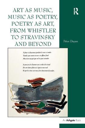 Dayan |  Art as Music, Music as Poetry, Poetry as Art, from Whistler to Stravinsky and Beyond | Buch |  Sack Fachmedien