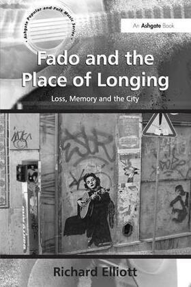 Elliott |  Fado and the Place of Longing | Buch |  Sack Fachmedien