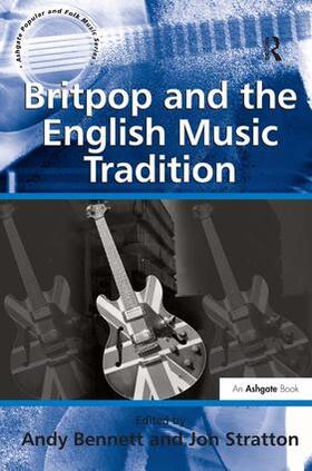 Stratton / Bennett |  Britpop and the English Music Tradition | Buch |  Sack Fachmedien