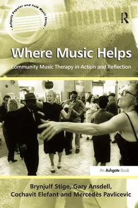 Stige / Ansdell / Pavlicevic |  Where Music Helps: Community Music Therapy in Action and Reflection | Buch |  Sack Fachmedien