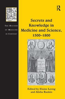 Rankin / Leong |  Secrets and Knowledge in Medicine and Science, 1500-1800 | Buch |  Sack Fachmedien