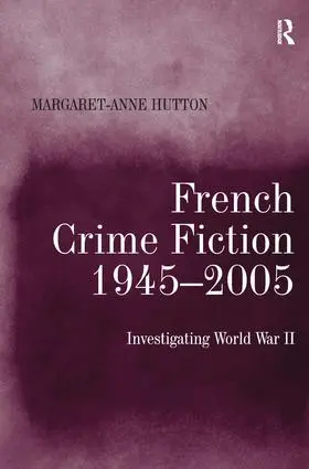 Hutton |  French Crime Fiction, 1945-2005 | Buch |  Sack Fachmedien