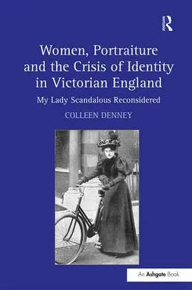 Denney |  Women, Portraiture and the Crisis of Identity in Victorian England | Buch |  Sack Fachmedien