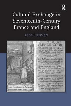 Stedman |  Cultural Exchange in Seventeenth-Century France and England | Buch |  Sack Fachmedien