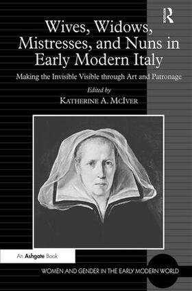 McIver |  Wives, Widows, Mistresses, and Nuns in Early Modern Italy | Buch |  Sack Fachmedien