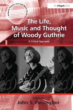 Partington |  The Life, Music and Thought of Woody Guthrie | Buch |  Sack Fachmedien