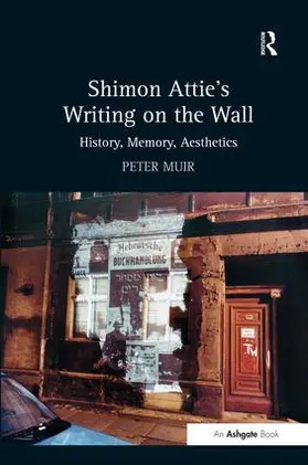 Muir |  Shimon Attie's Writing on the Wall | Buch |  Sack Fachmedien