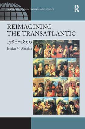 Almeida |  Reimagining the Transatlantic, 1780-1890 | Buch |  Sack Fachmedien