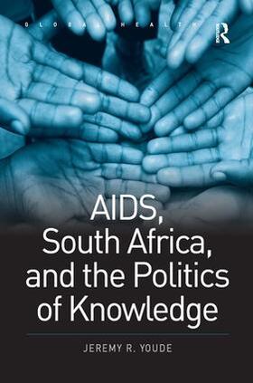 Youde |  AIDS, South Africa, and the Politics of Knowledge | Buch |  Sack Fachmedien