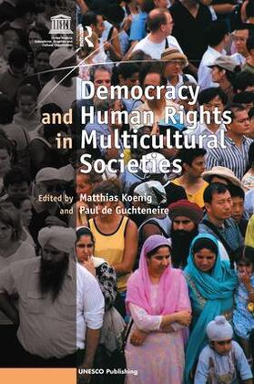 Guchteneire / Koenig |  Democracy and Human Rights in Multicultural Societies | Buch |  Sack Fachmedien