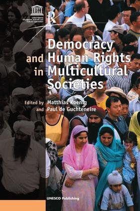 Guchteneire / Koenig |  Democracy and Human Rights in Multicultural Societies | Buch |  Sack Fachmedien