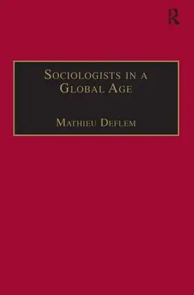 Deflem |  Sociologists in a Global Age | Buch |  Sack Fachmedien