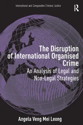 Leong |  The Disruption of International Organised Crime | Buch |  Sack Fachmedien