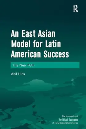 Hira |  An East Asian Model for Latin American Success | Buch |  Sack Fachmedien