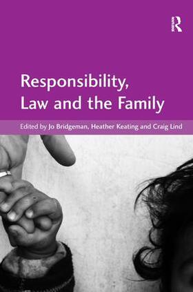 Bridgeman / Keating / Lind |  Responsibility, Law and the Family | Buch |  Sack Fachmedien