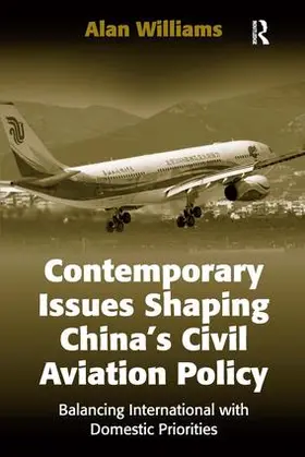 Williams |  Contemporary Issues Shaping China's Civil Aviation Policy | Buch |  Sack Fachmedien