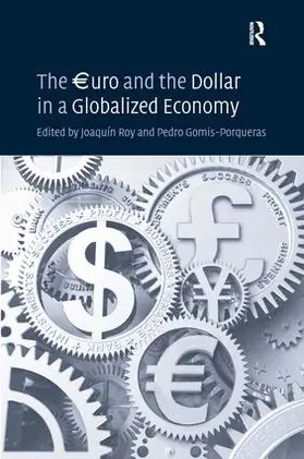 Gomis-Porqueras / Roy |  The EURuro and the Dollar in a Globalized Economy | Buch |  Sack Fachmedien