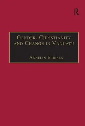 Eriksen |  Gender, Christianity and Change in Vanuatu | Buch |  Sack Fachmedien