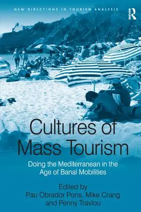 Pons / Crang |  Cultures of Mass Tourism | Buch |  Sack Fachmedien