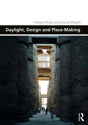 Elkadi / Almaiyah / Al-Maiyah |  Daylight, Design and Place-Making | Buch |  Sack Fachmedien