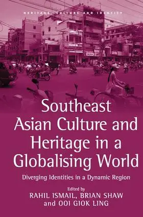 Ismail / Shaw |  Southeast Asian Culture and Heritage in a Globalising World | Buch |  Sack Fachmedien