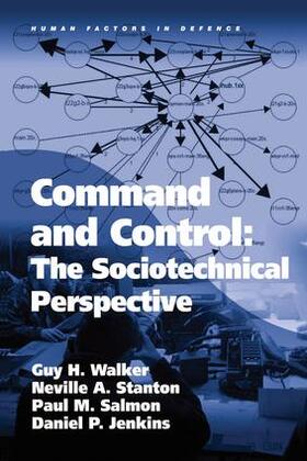 Walker / Stanton / Jenkins |  Command and Control: The Sociotechnical Perspective | Buch |  Sack Fachmedien