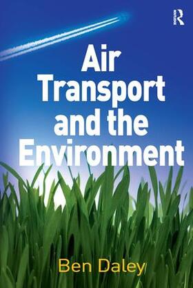Daley |  Air Transport and the Environment | Buch |  Sack Fachmedien
