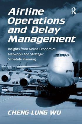 Wu |  Airline Operations and Delay Management | Buch |  Sack Fachmedien