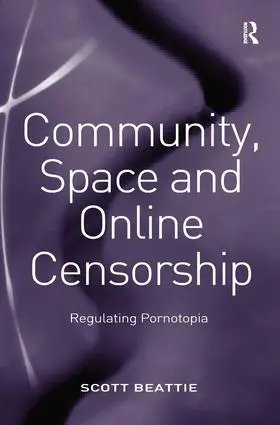 Beattie |  Community, Space and Online Censorship | Buch |  Sack Fachmedien