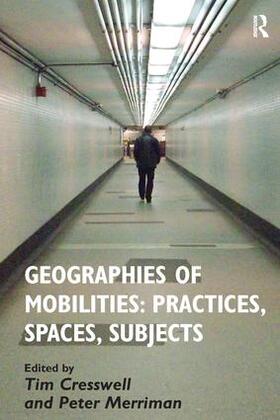 Cresswell / Merriman |  Geographies of Mobilities | Buch |  Sack Fachmedien
