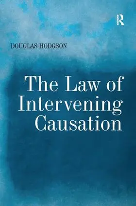 Hodgson |  The Law of Intervening Causation | Buch |  Sack Fachmedien