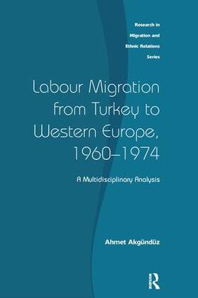 Akgunduz |  Labour Migration from Turkey to Western Europe, 1960-1974 | Buch |  Sack Fachmedien