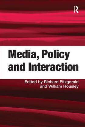 Housley / Fitzgerald |  Media, Policy and Interaction | Buch |  Sack Fachmedien