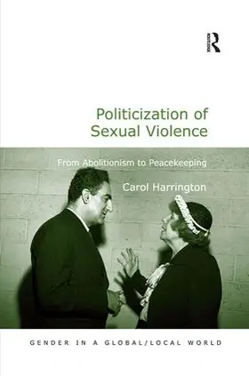 Harrington |  Politicization of Sexual Violence | Buch |  Sack Fachmedien