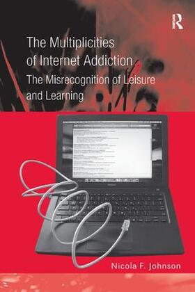 Johnson |  The Multiplicities of Internet Addiction | Buch |  Sack Fachmedien