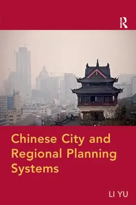 Yu |  Chinese City and Regional Planning Systems | Buch |  Sack Fachmedien