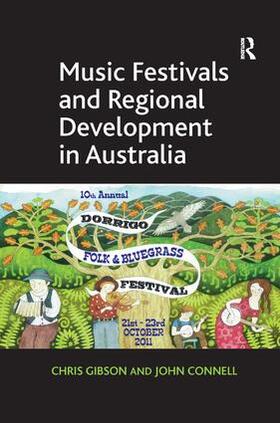 Gibson / Connell |  Music Festivals and Regional Development in Australia | Buch |  Sack Fachmedien