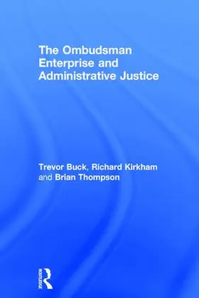 Buck / Kirkham / Thompson |  The Ombudsman Enterprise and Administrative Justice | Buch |  Sack Fachmedien