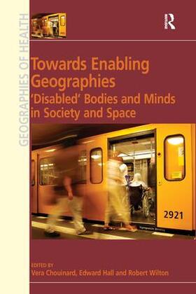 Hall / Chouinard |  Towards Enabling Geographies | Buch |  Sack Fachmedien